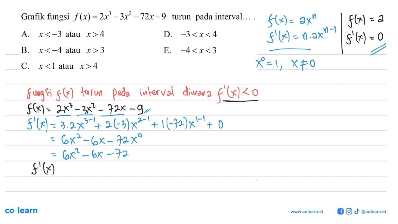 Grafik fungsi f(x)=2x^3-3x^2-72x-9 turun pada interval....