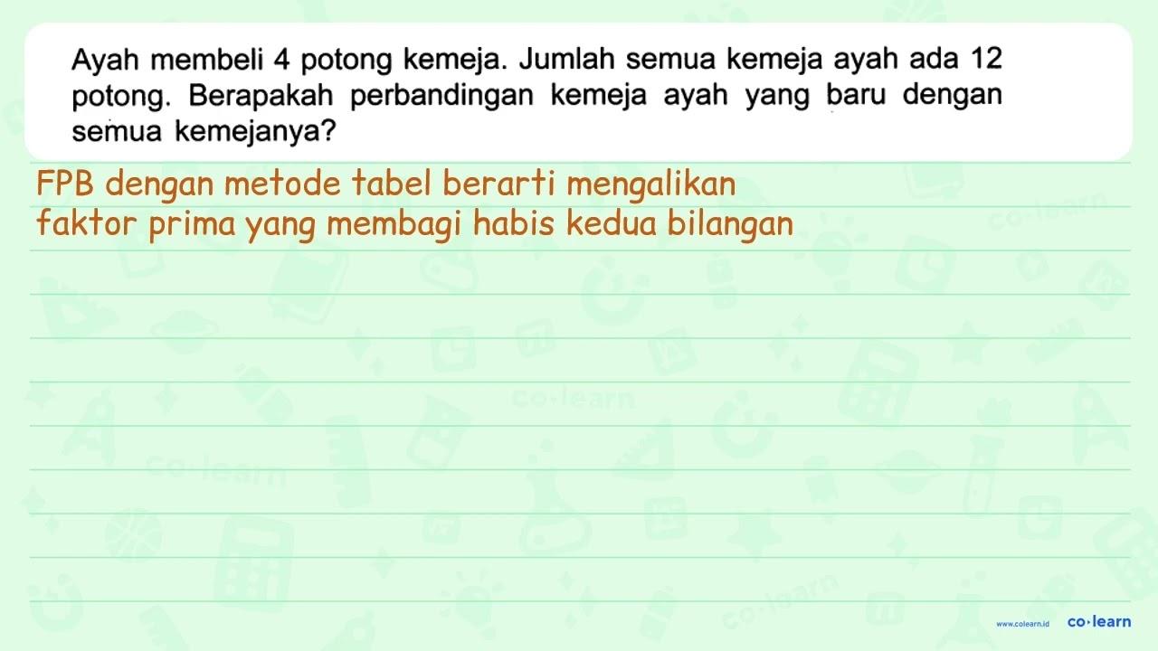 Ayah membeli 4 potong kemeja. Jumlah semua kemeja ayah ada