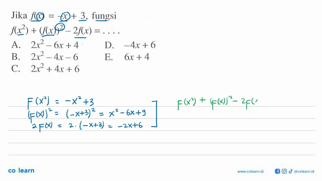 Jika f(x)=-x+3 , fungsi f(x^2)+(f(x))^2-2 f(x)=...