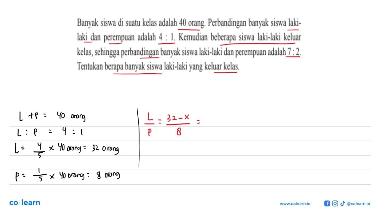 Banyak siswa di suatu kelas adalah 40 orang. Perbandingan