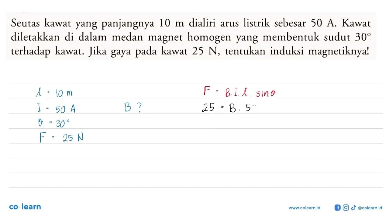 Seutas kawat yang panjangnya 10 m dialiri arus listrik