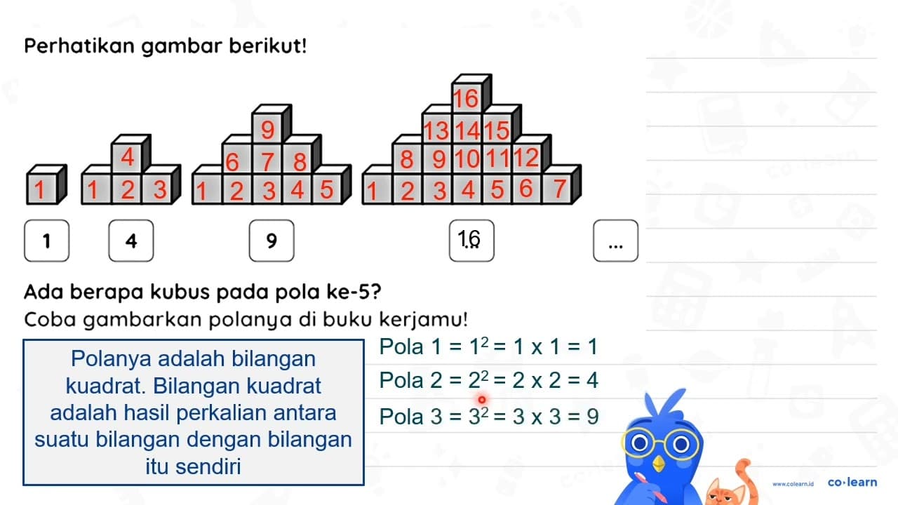 Perhatikan gambar berikut! 9 Ada berapa kubus pada pola