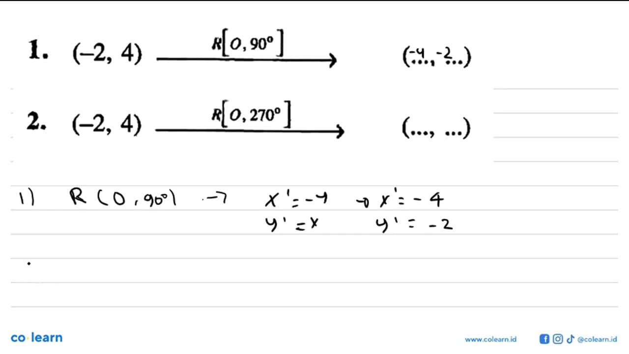 1. (-2,4) -> R[0,90] -> (..., ...) 2. (-2,4) -> R[0,270]