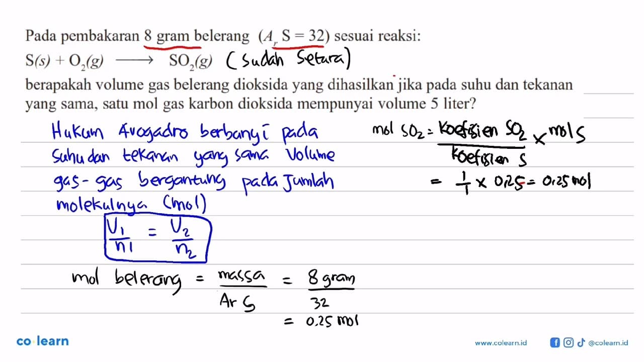 Pada pembakaran 8 gram belerang (Ar s=32) sesuai