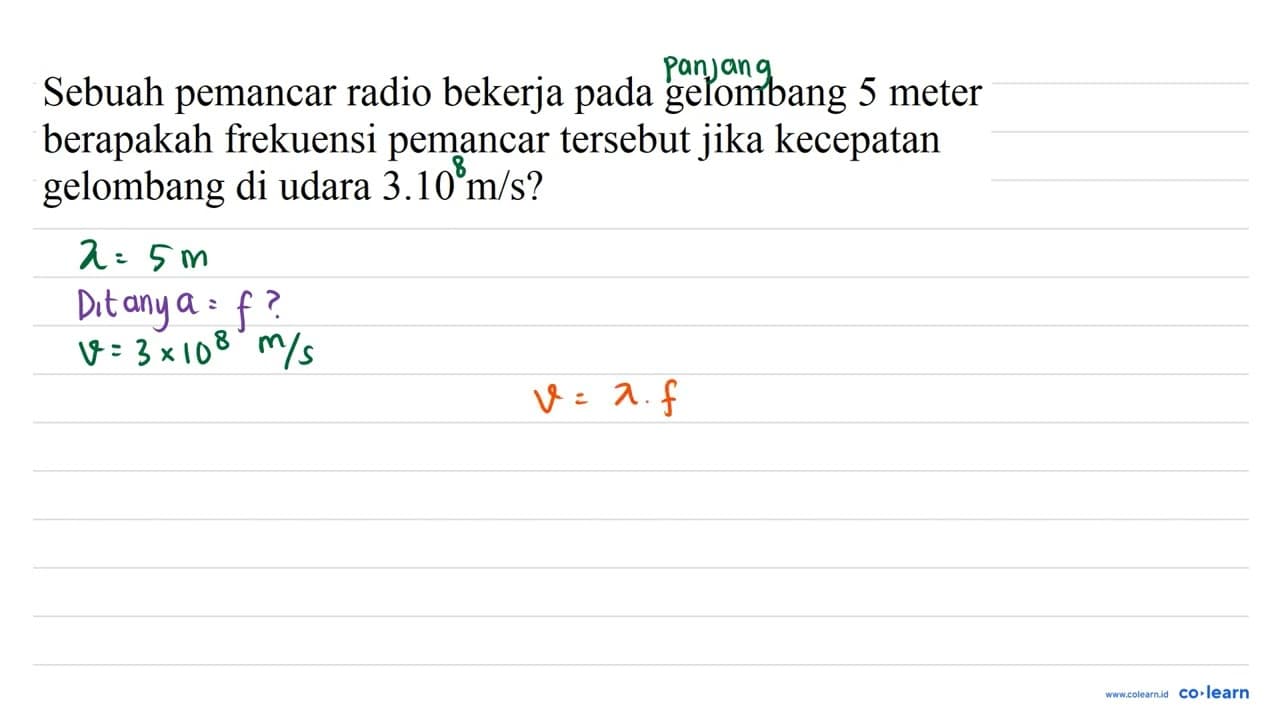 Sebuah pemancar radio bekerja pada gelombang 5 meter