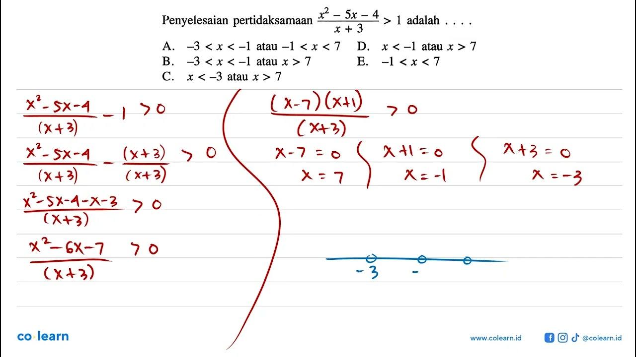 Penyelesaian pertidaksamaan ((x^2-5x-4)/(x+3))>1 adalah