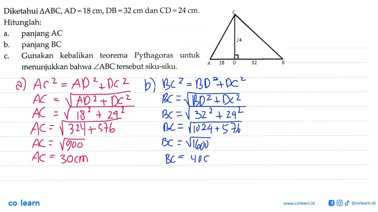 Diketahui segitiga ABC, AD=18 cm, DB=32 cm dan CD=24 cm.