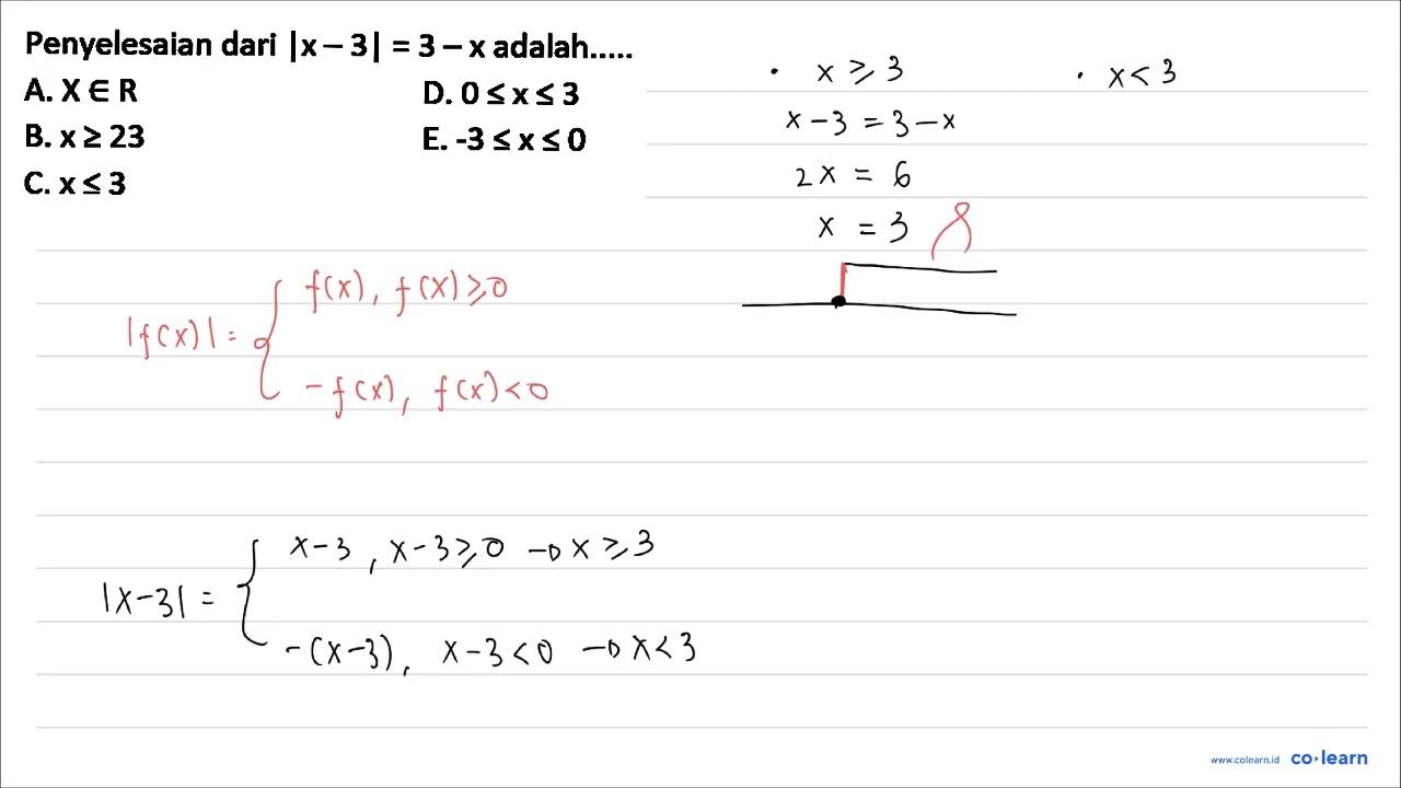 Penyelesaian dari |x-3|=3-x adalah.....