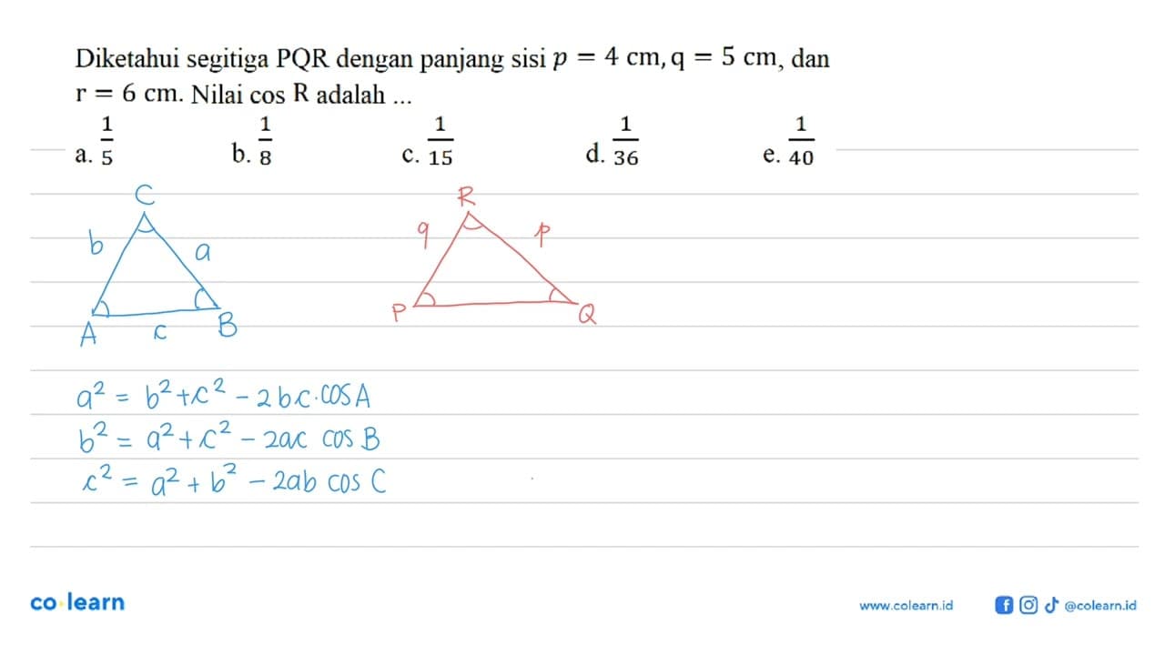 Diketahui segitiga PQR dengan panjang sisi p=4 cm, q=5 cm,