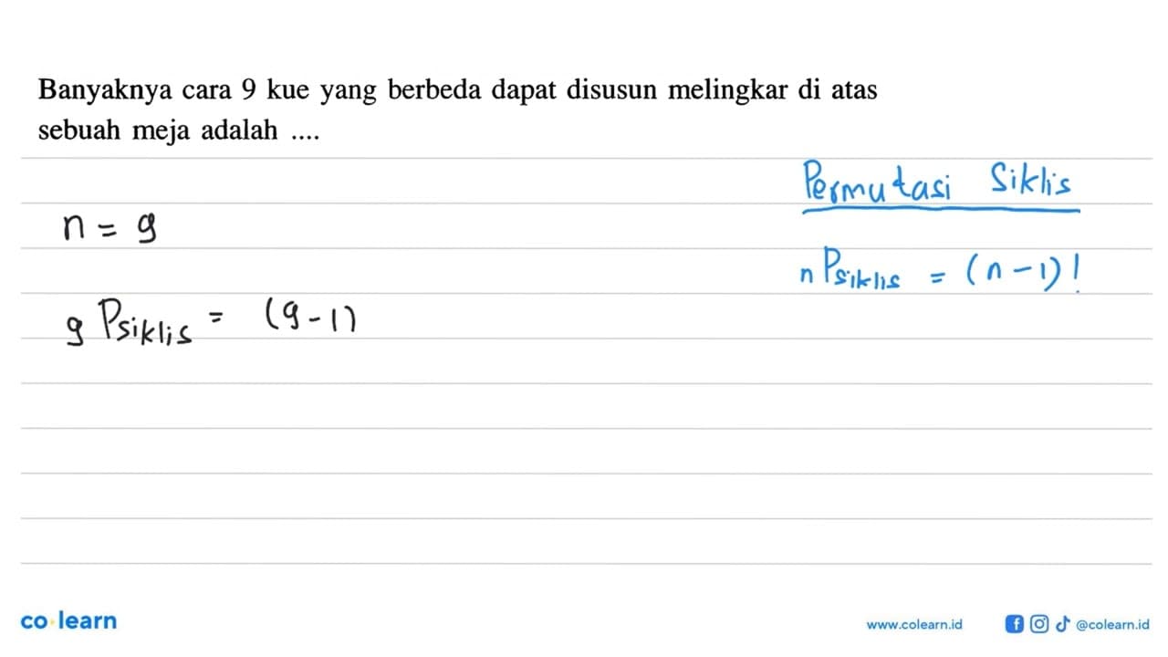 Banyaknya cara 9 kue yang berbeda dapat disusun melingkar