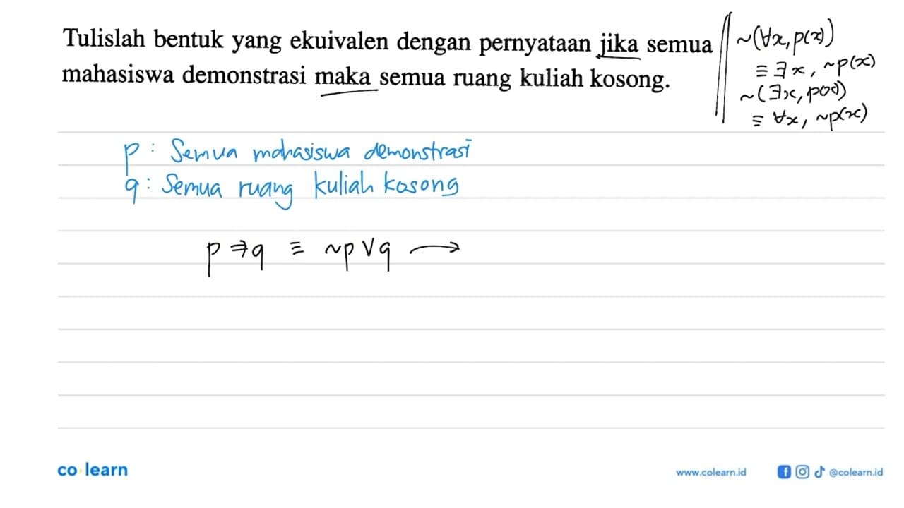 Tulislah bentuk yang ekuivalen dengan pernyataan jika semua