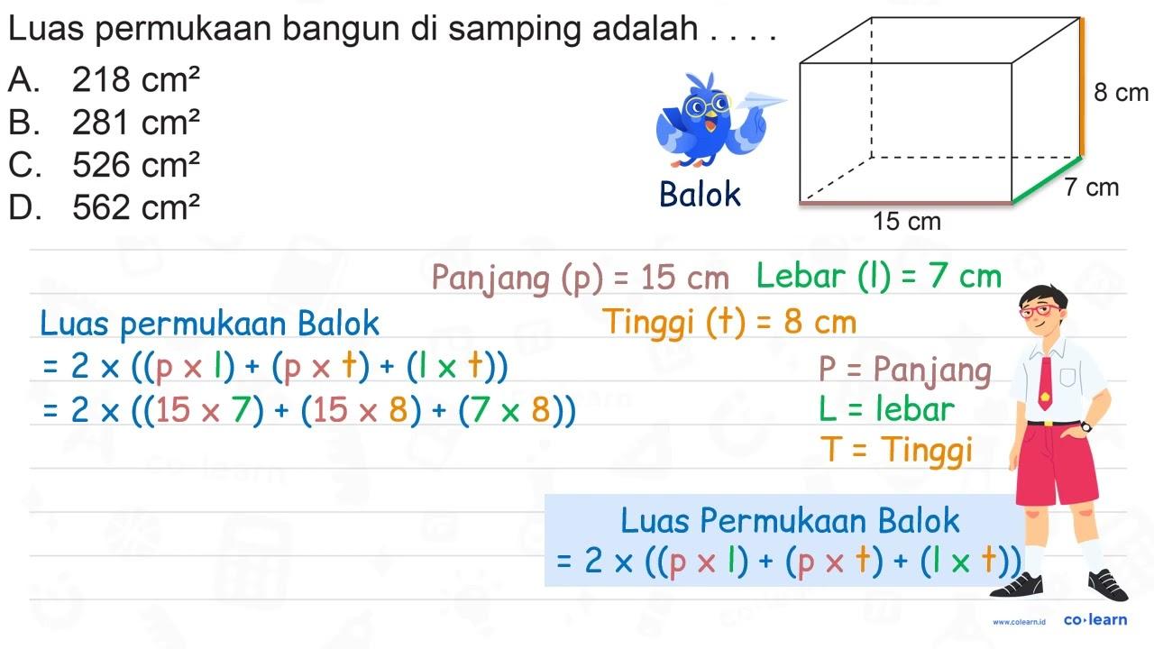 Luas permukaan bangun di samping adalah A. 218 cm^(2) B.