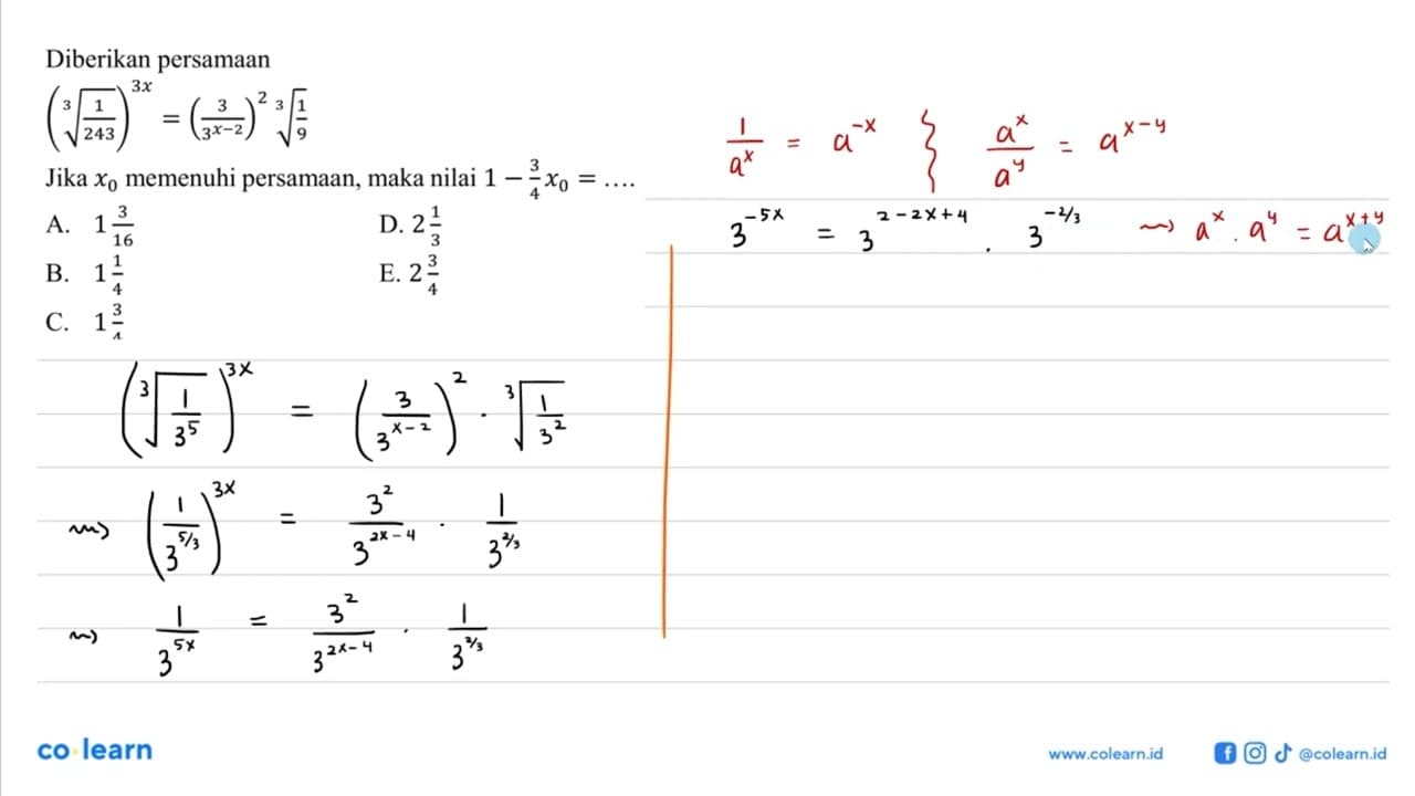 Diberikan persamaan ((1/243)^(1/3))^3x memenuhi persamaan,