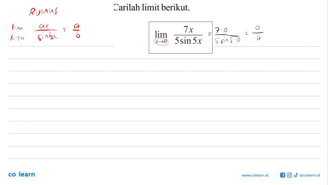 Carilah limit berikut. lim x->0 7x/5sin5x