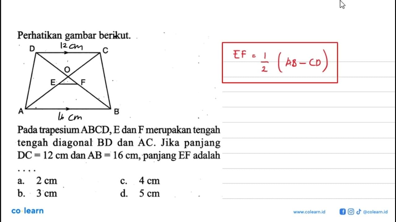 Perhatikan gambar berikut.Pada trapesium ABCD, E dan F