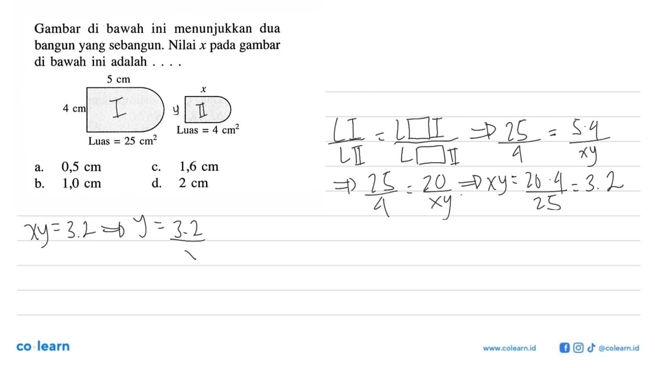 Gambar di bawah ini menunjukkan dua bangun yang sebangun.