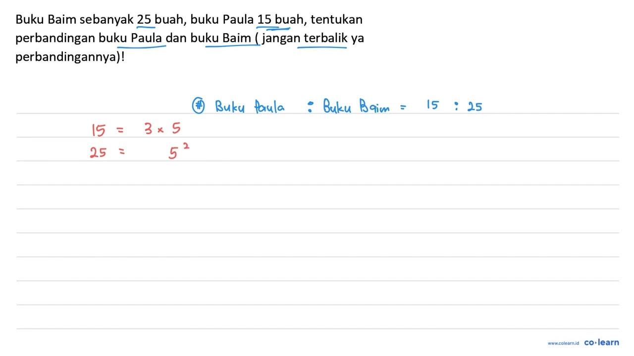 Buku Baim sebanyak 25 buah, buku Paula 15 buah, tentukan