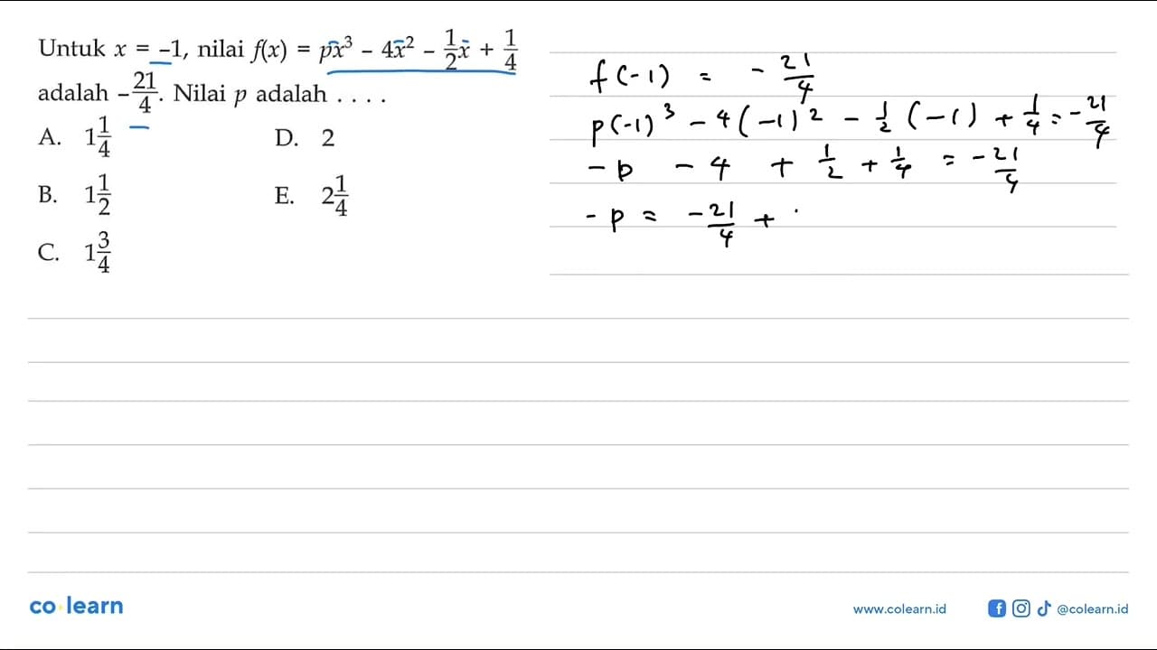 Untuk x=-1, nilai f(x)=px^3-4x^2-1/2 x+1/4 adalah -21/4.