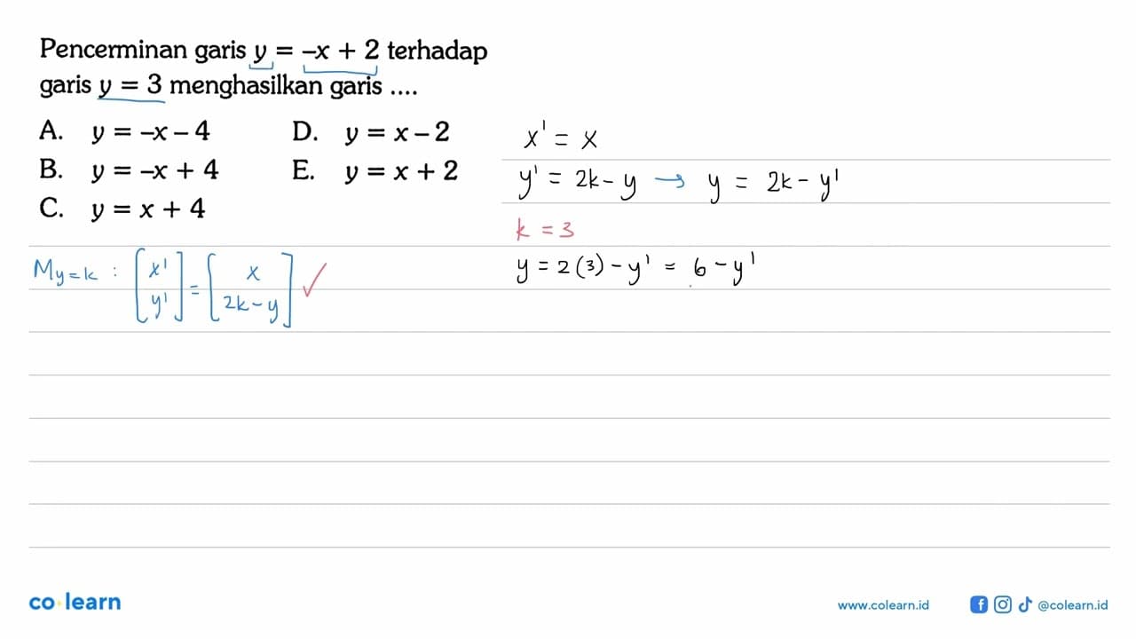 Pencerminan garis y=-x+2 terhadap garis y=3 menghasilkan