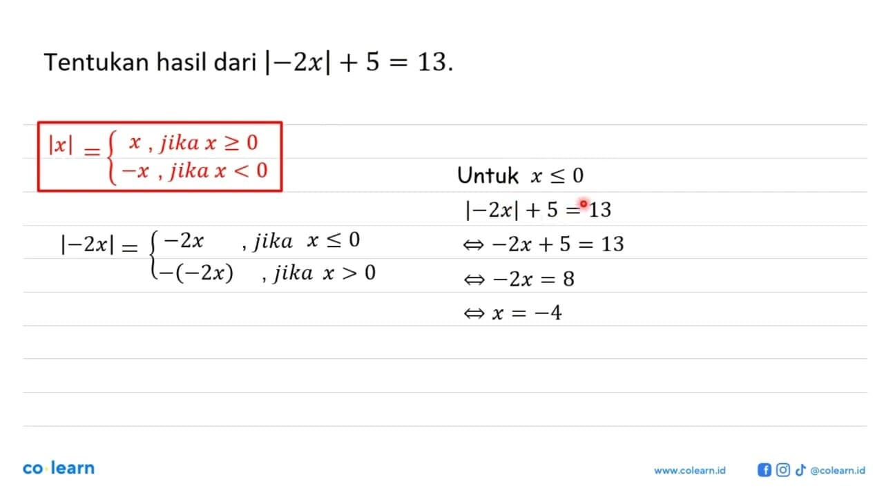 Tentukan hasil dari |-2xl + 5= 13.