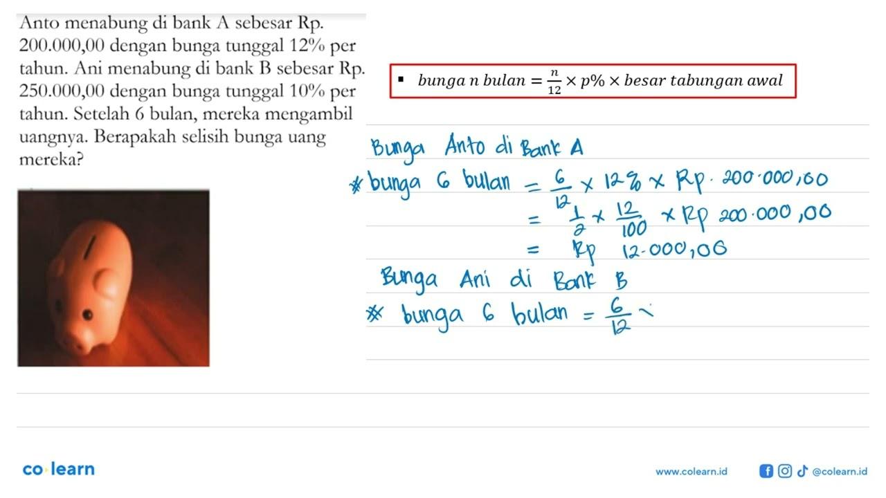 Anto menabung di bank A sebesar Rp.200.000,00 dengan bunga