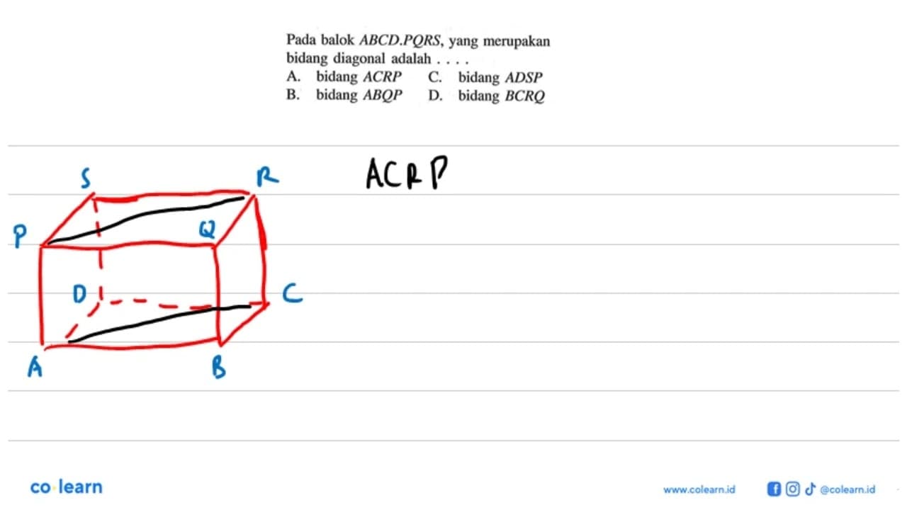 Pada balok ABCD.PQRS, yang merupakan bidang diagonal adalah