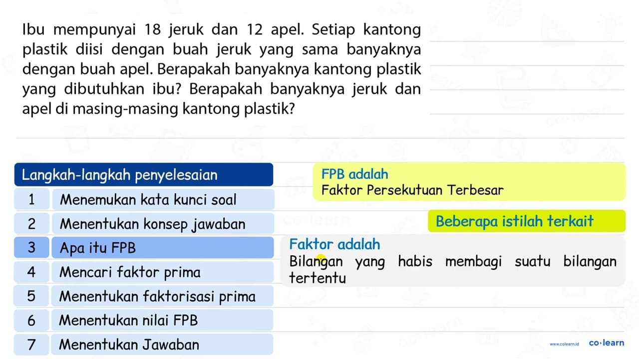 Ibu mempunyai 18 jeruk dan 12 apel. Setiap kantong plastik