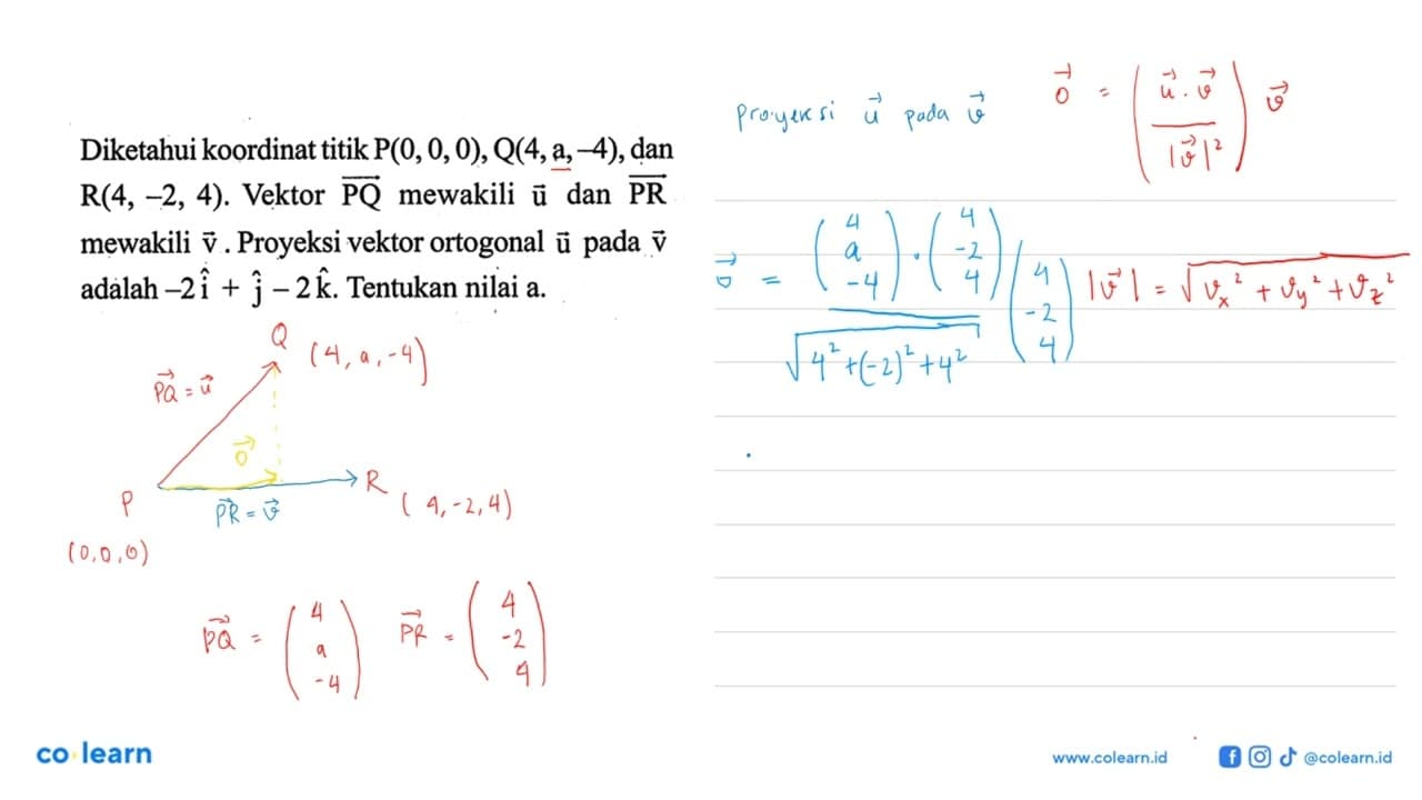 Diketahui koordinat titik P(0,0,0), Q(4, a,-4), dan