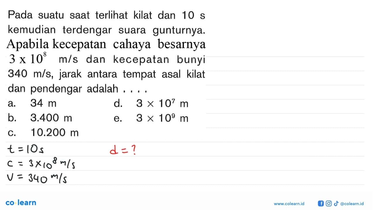 Pada suatu saat terlihat kilat dan 10 s kemudian terdengar