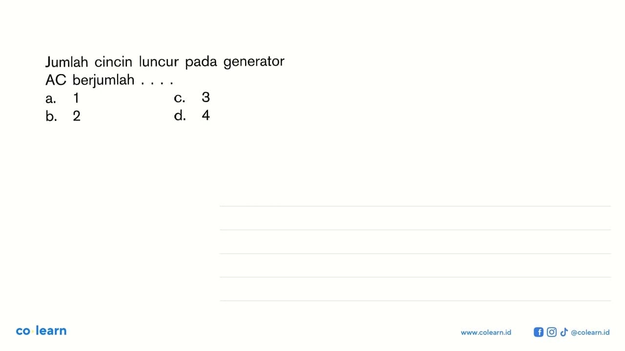 Jumlah cincin luncur pada generator AC berjumlah ....