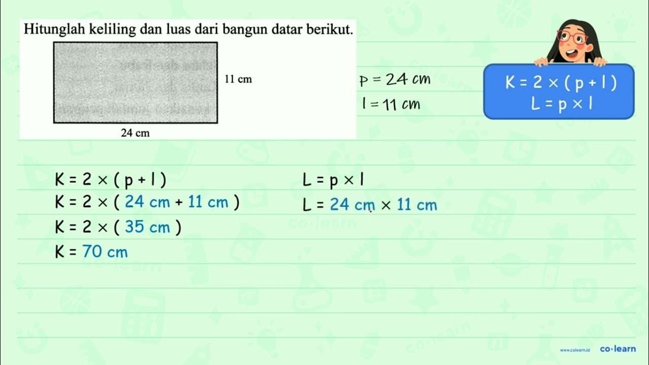 Hitunglah keliling dan luas dari bangun datar berikut.