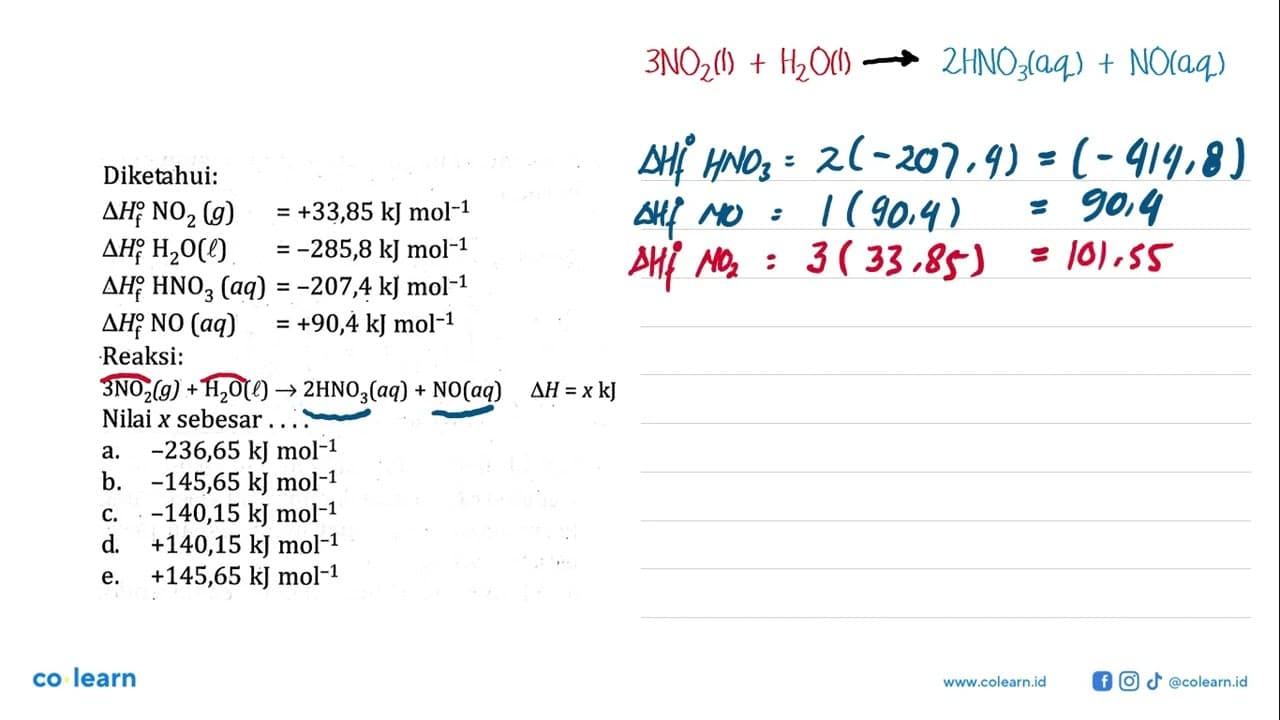 Diketahui: segitiga Hf NO2(g)=+33,85 kJ mol^-1 segitiga Hf