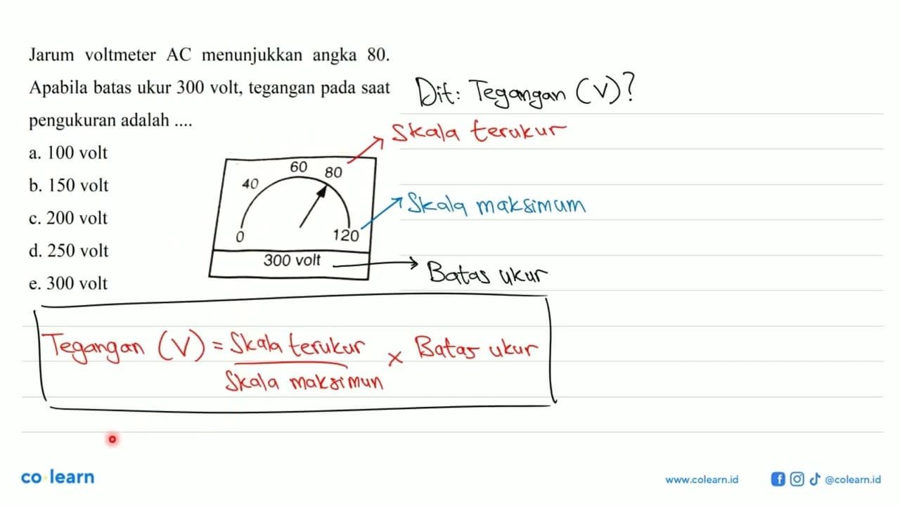 Jarum voltmeter AC menunjukkan angka 80. Apabila batas ukur