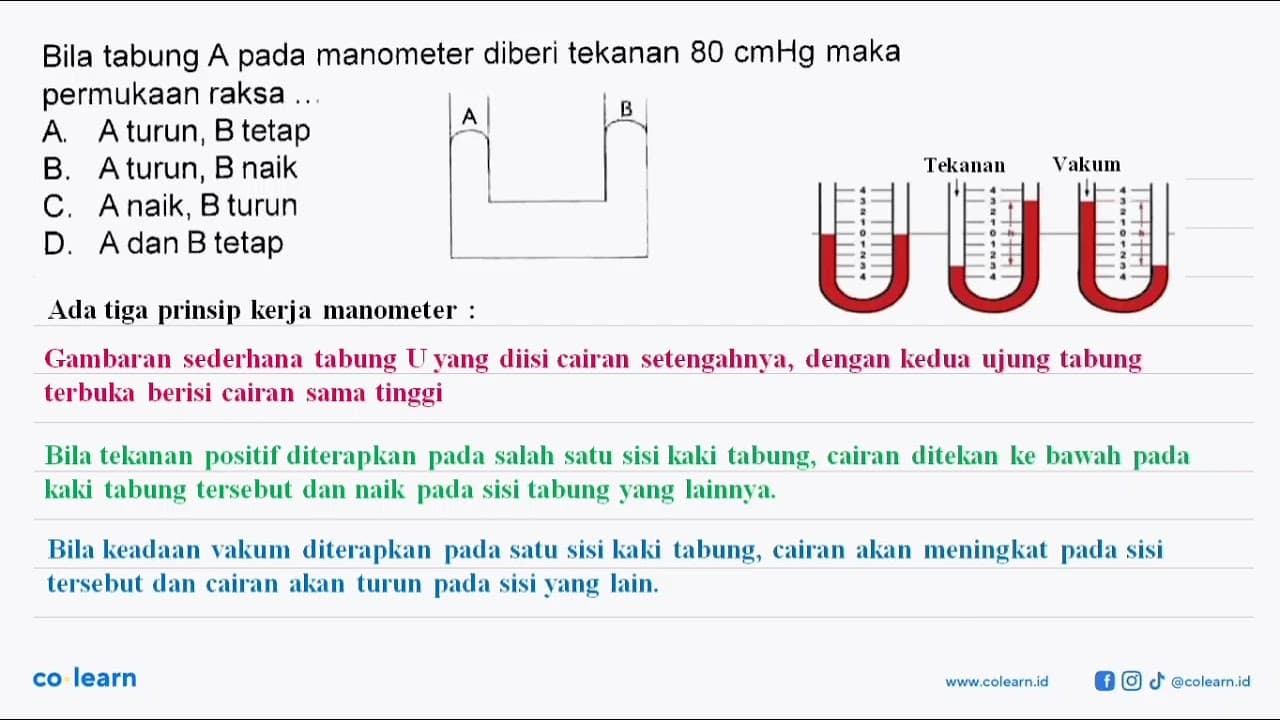 Bila tabung A pada manometer diberi tekanan 80 cmHg maka