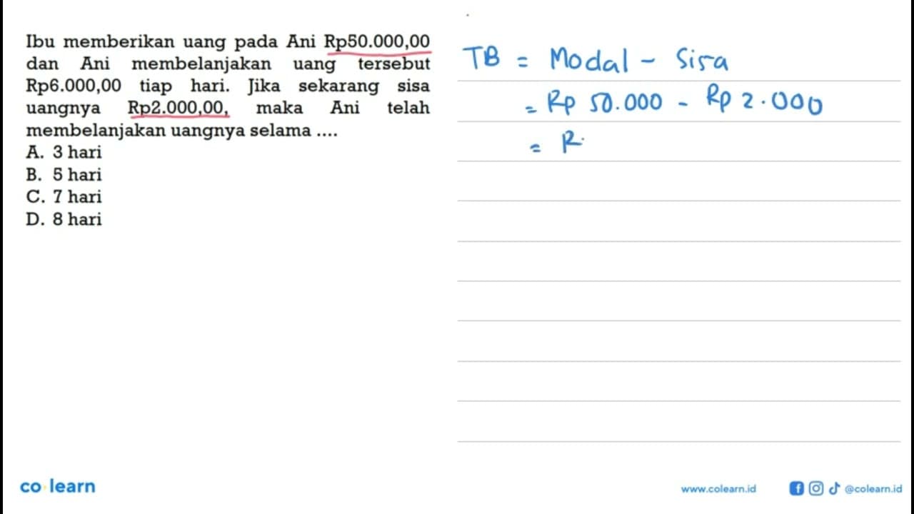 Ibu memberikan uang pada Ani Rp50.000,00 dan Ani