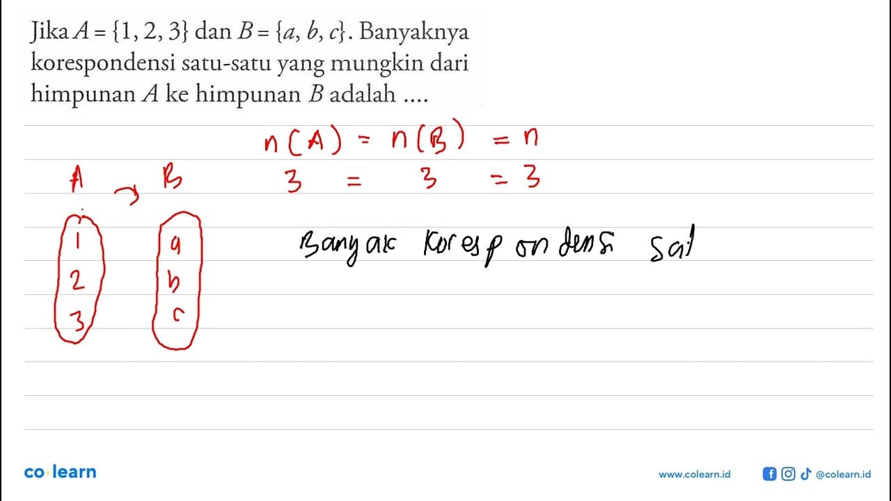 Jika A = {1,2,3} dan B = {a, b,c}. Banyaknya korespondensi