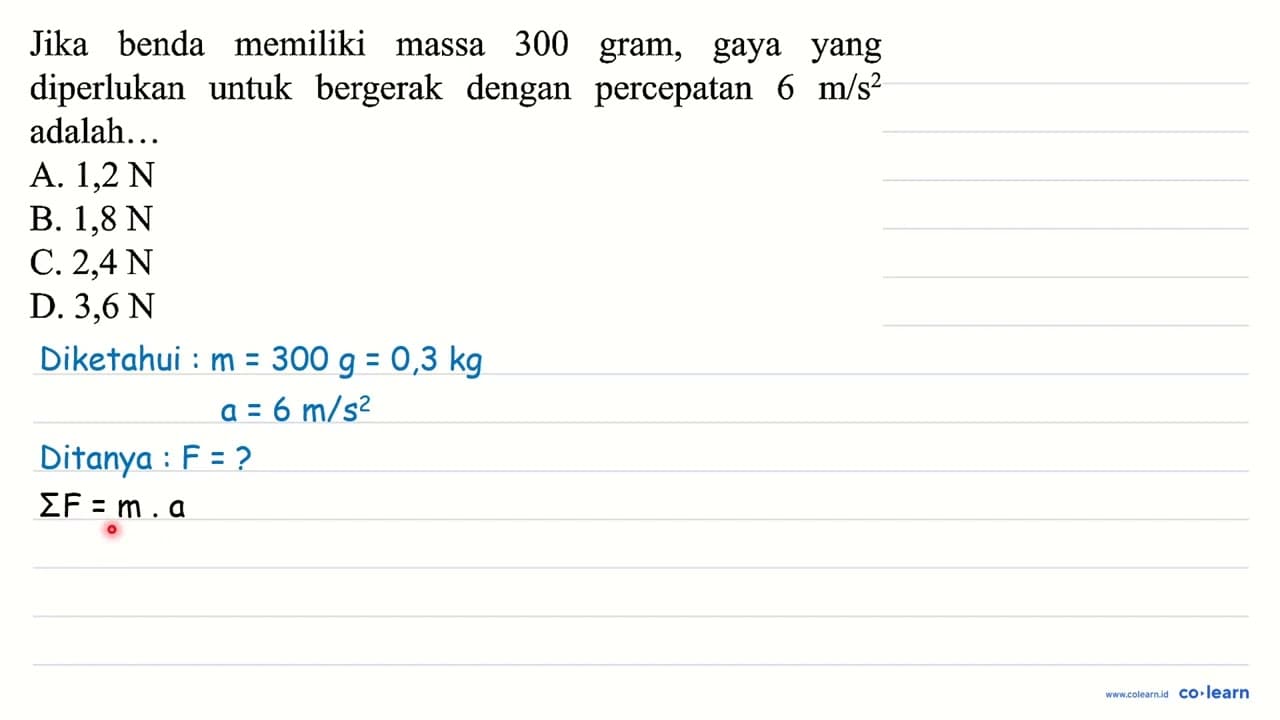 Jika benda memiliki massa 300 gram, gaya yang diperlukan