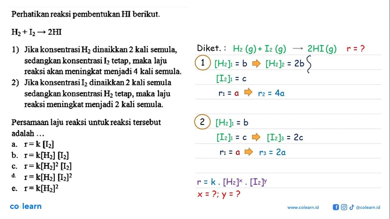 Perhatikan reaksi pembentukan H berikut. H2 + I2 -> 2 HI 1)