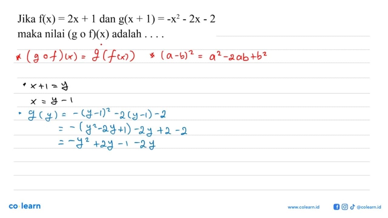 Jika f(x)=2x+1 dan g(x+1)=-x^2-2x-2 maka nilai (g o f)(x)