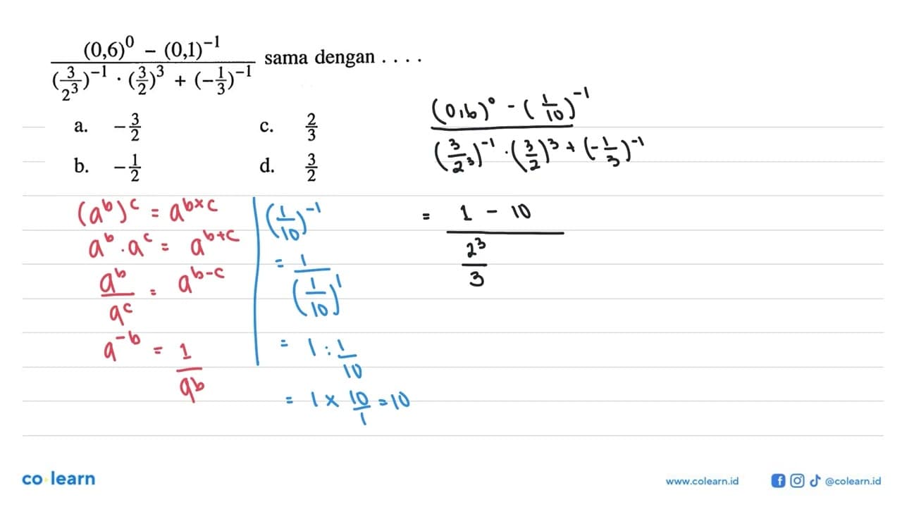 ((0,6)^0 - (0,1)^(-1))/((3/2^3)^(-1).(3/2)^3 + (-1/3)^(-1))