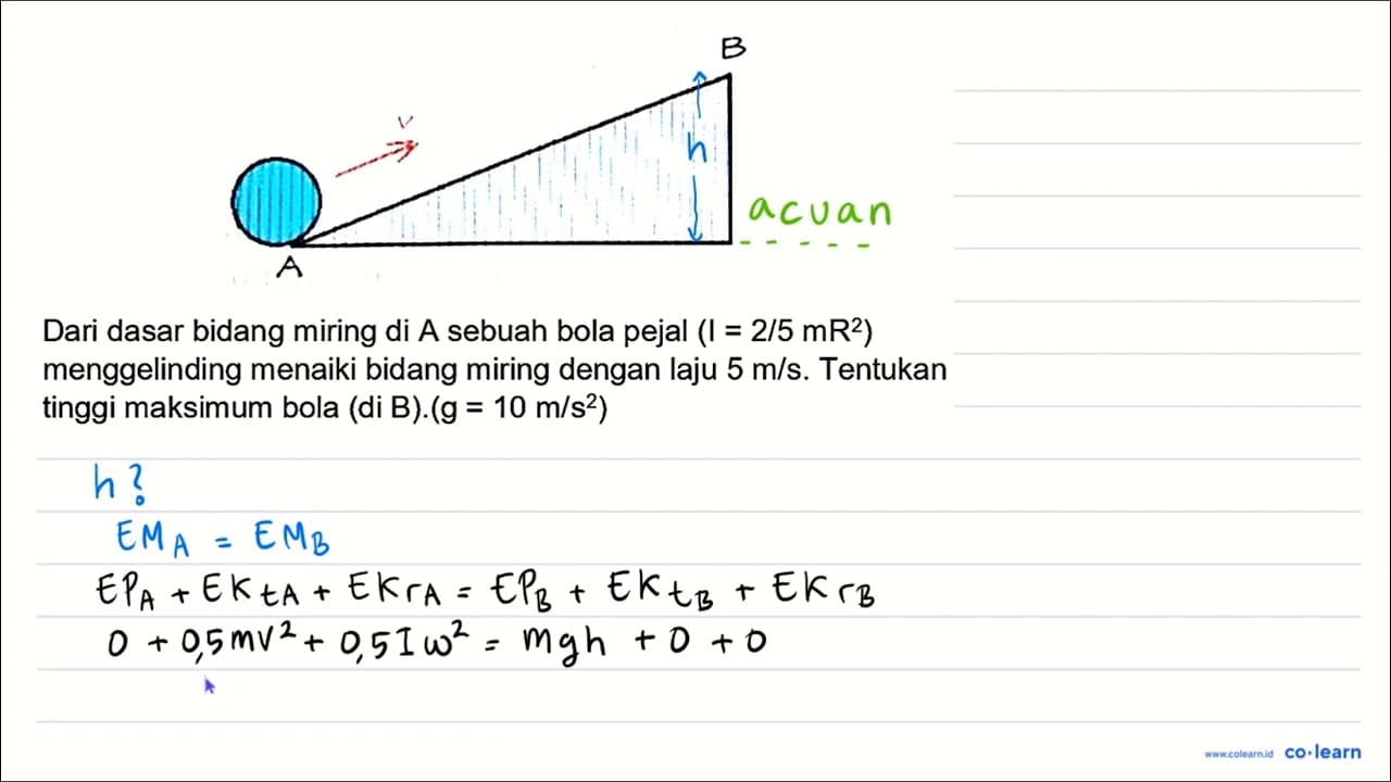 Dari dasar bidang miring di A sebuah bola pejal (I=2 / 5