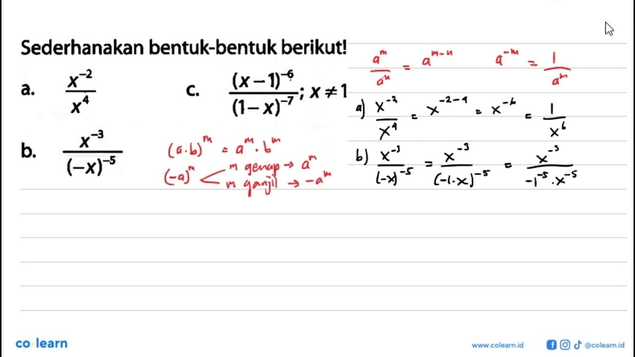 Sederhanakan bentuk-bentuk berikut! a. (x^(-2))/(x^4) b.