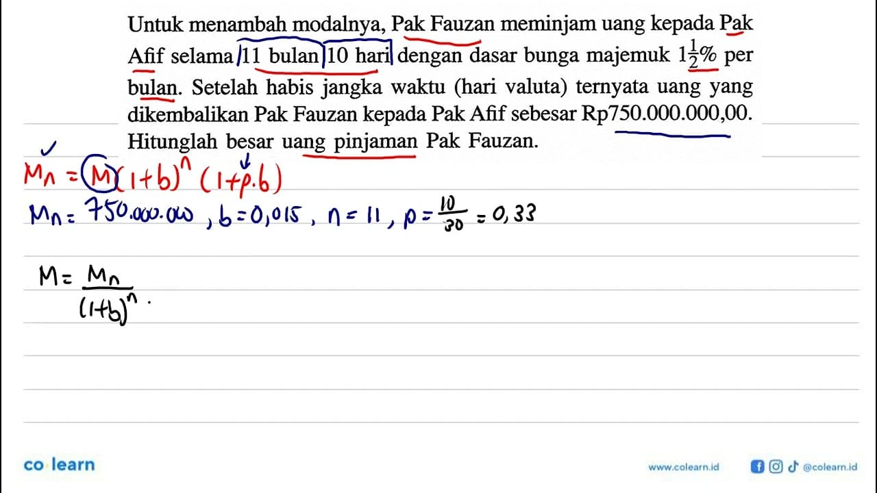 Untuk menambah modalnya, Pak Fauzan meminjam uang kepada