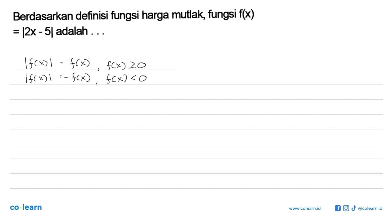 Berdasarkan definisi fungsi harga mutlak, fungsi f(x) = |2x