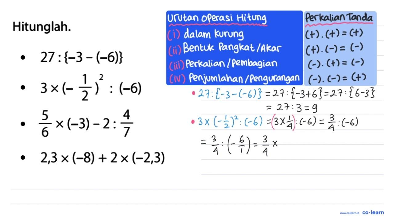 Hitunglah. - 27 : {-3 - (-6)} - 3 x (-1/2)^2 : (-6) - 5/6 x