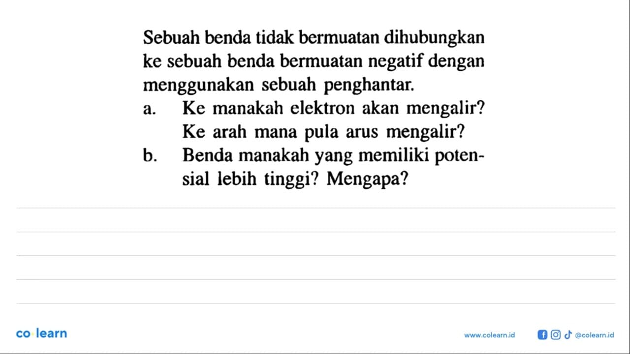 Sebuah benda tidak bermuatan dihubungkan ke sebuah benda