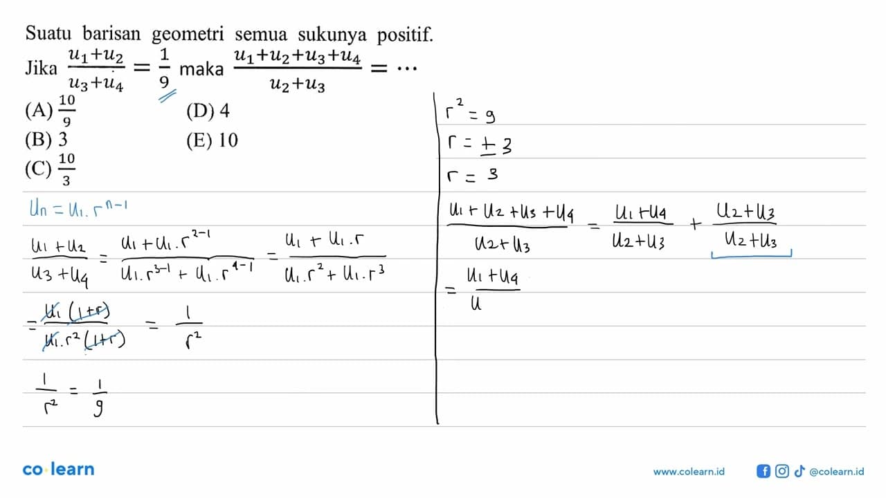 Suatu barisan geometri semua sukunya positif. Jika