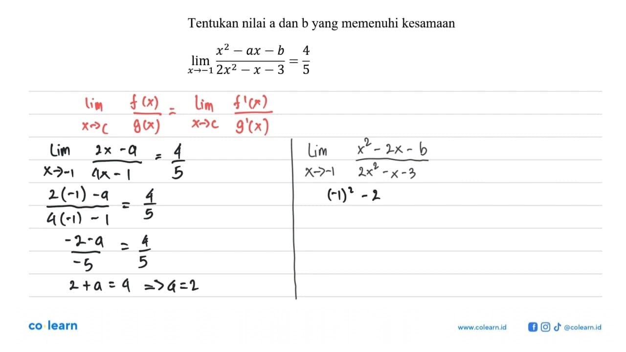 Tentukan nilai a dan b yang memenuhi kesamaanlim x ->-1