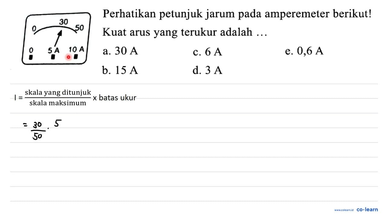 Perhatikan petunjuk jarum pada amperemeter berikut! Kuat