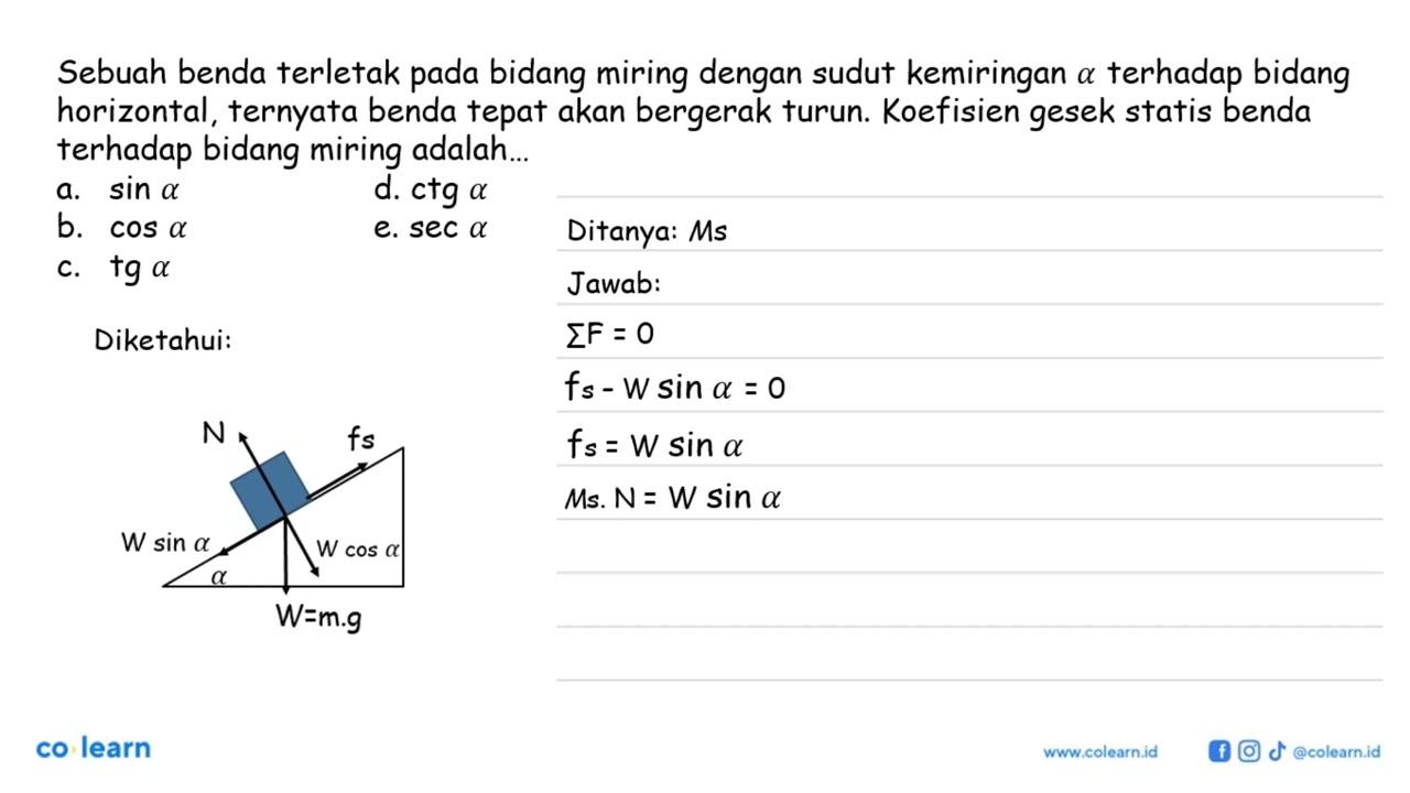 Sebuah benda terletak pada bidang miring dengan sudut